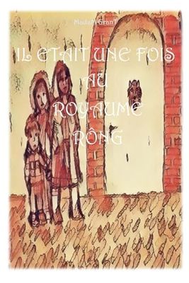 IL ETAIT UNE FOIS AU ROYAUME RÔNG