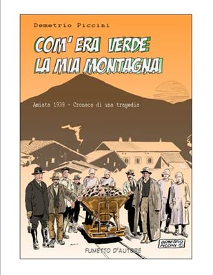 Com'era verde la mia Montagna: Amiata 1939 - cronaca di una tragedia