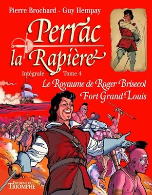 Le Royaume de Roger Brisecol ; Fort Grand-Louis