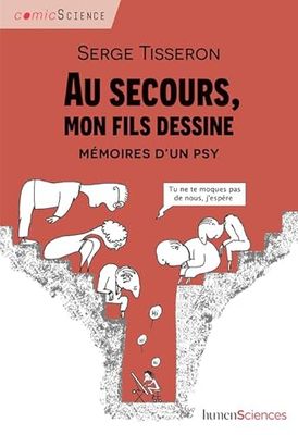 Au secours, mon fils dessine !: Mémoires d'un psy