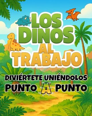 Los dinos al trabajo: Diviértete uniéndolos punto a punto