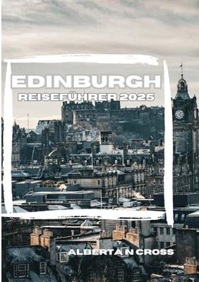 EDINBURGH REISEFÜHRER 2025
