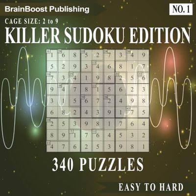 Killer Sudoku Puzzle Challenge Book: Volume 1: 340 Brain-Boosting Puzzles to Sharpen Your Mind, Featuring Cages from 2 to 9 Cells