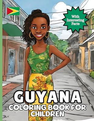 Guyana Coloring Book For Children: With Interesting Facts