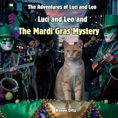 Luci and Leo and The Mardi Gras Mystery: February Adventures