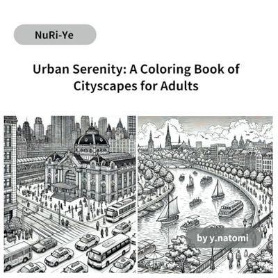 Urban Serenity: A Coloring Book of Cityscapes for Adults