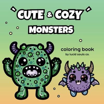 CUTE & COZY MONSTERS coloring book: Entdecke 50 einzigartige Ausmalbilder mit kleinen niedlichen Monstern
