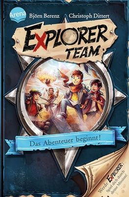 Explorer Team. Das Abenteuer beginnt!: 1