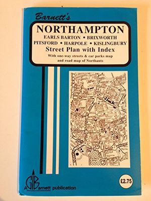 Northampton Street Map: Brixworth, Earls Barton, Harpole, Kislingbury, Northampton, Pitsford