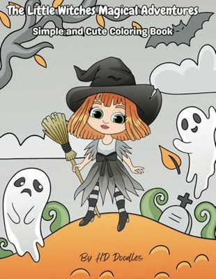 The Little Witches Magical Adventures: Simple and cute coloring book
