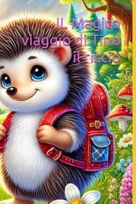 Il Magico Viaggio di Tino il Riccio