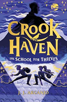 Crookhaven: School for Thieves: The School for Thieves: 1
