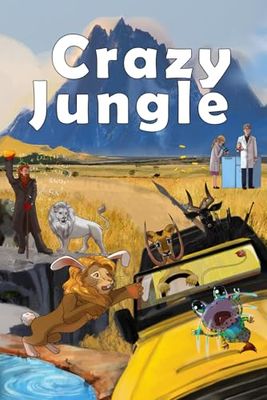 Crazy Jungle: Best choice for kids 6-12 years. Easy to read, funny, and thrilling. Read Today!