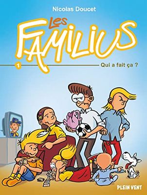 Les Familius, Qui a fait ça ?: Tome 1
