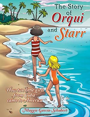 The Story of Orqui and Starr: How Two Little Girls Came to America