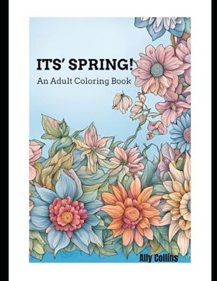 It's Spring! : An Adult Coloring Book