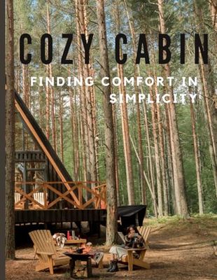 Cozy Cabin: Finding Comfort in Simplicity
