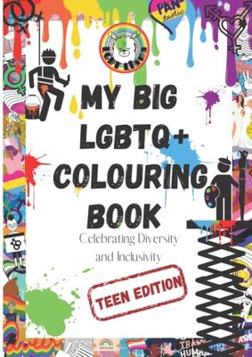 My Big LGBTQ+ Colouring Book Teen Edition: Celebrating Diversity and Inclusivity