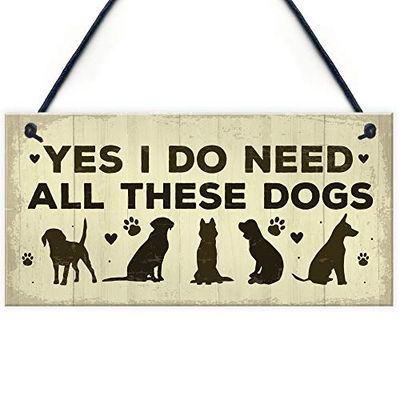 RED OCEAN Really Do Need All These Dogs Sign Home Funny Dog Pet Lover Gifts Home Decor Hanging Sign And Plaques