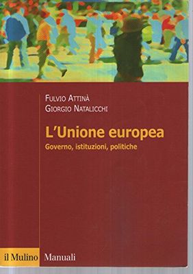 L'Unione Europea. Governo, istituzioni, politiche