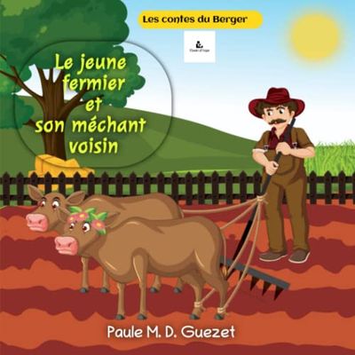 Le jeune fermier et son méchant voisin: Les contes du Berger