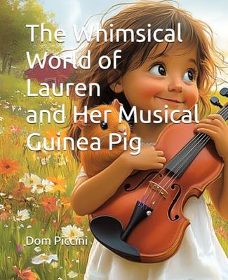The Whimsical World of Lauren and Her Musical Guinea Pig