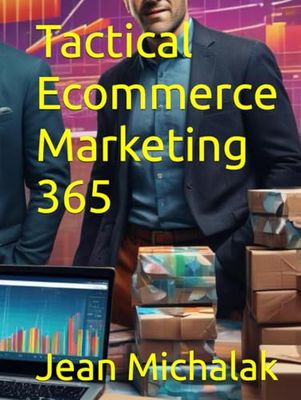 Tactical Ecommerce Marketing 365