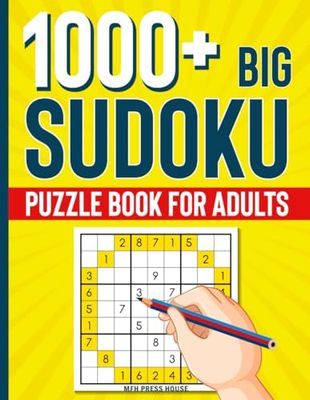 1000+ Big Sudoku Puzzle Book for Adults: Challenging Sudoku Puzzles to Boost Your Brain Power and Sharpen Your Mind: Perfect for Beginners to Experts | Hours of Mind-Engaging Fun