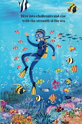 Notebook for motivation| Diver into the challenges and rise with the strength of the sea: 110 pages| 6x9 in size