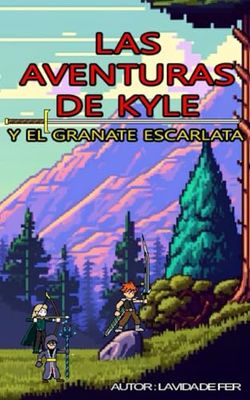 LAS AVENTURAS DE KILE Y EL GRANATE ESCARLATA