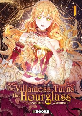 The Villainess turns the hourglass T01: Tome 1