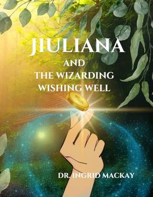 Jiuliana and the Wizarding Wishing Well