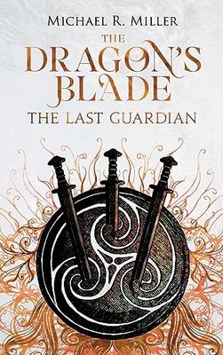 The Dragon's Blade: The Last Guardian (3)