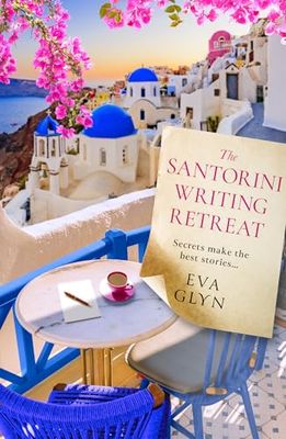 The Santorini Writing Retreat: Escape to Greece with this joyful new novel about friendship, lost love and hidden stories, perfect for 2025!
