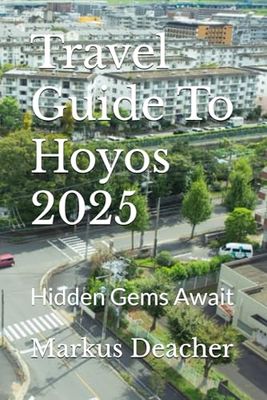 Travel Guide To Hoyos 2025: Hidden Gems Await
