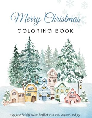 Merry Christmas: Coloring book - A Festive Holiday Adventure for All Ages