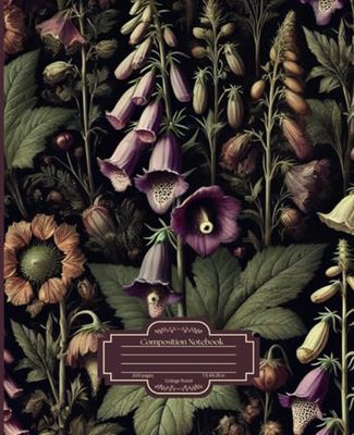 Victorian Botanical Sketch Journal: Dark Academia Artist Notebook | 200 Numbered Pages | Gothic Floral Design | Vintage Foxglove Collection