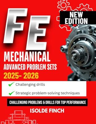 FE Mechanical Advanced Problem Sets 2025: Challenging Problems & Drills for Top Performance