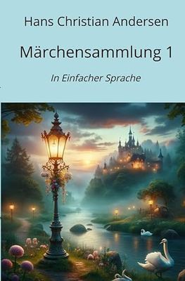 Märchensammlung 1: In Einfacher Sprache