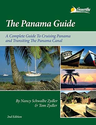 The Panama Guide: A Cruising Guide to the Isthmus of Panama [Lingua Inglese]