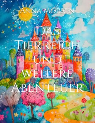 Das Tierreich und weitere Abenteuer