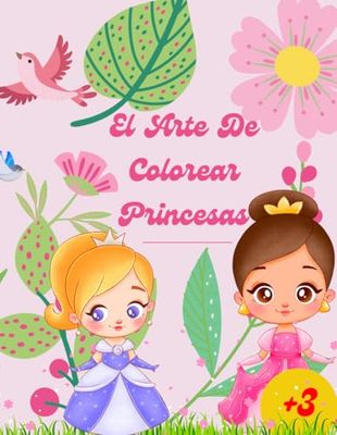 Princesas Mágicas: Coloreando Las Mejores Princesas Del Mundo Mágico: El mejor cuaderno de princesas para colorear