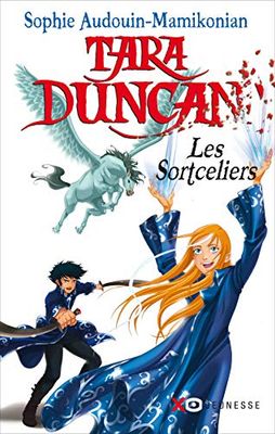 Tara Duncan - tome 1 - Les Sortceliers (01)