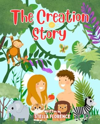 The Creation Story - God's colourful creation story book from the Bible for kids, Adam and Eve story. Learn how God created everything in the ... 7.5"x9.25" Colour Book with 33 pages