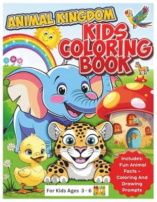 Animal Kingdom Coloring Book for Kids Ages 3-6: Fun and Easy Animal Coloring Pages for Toddlers, Preschoolers, and Kindergarten Boys and Girls: Fun ... More | Perfect for Toddlers and Preschoolers