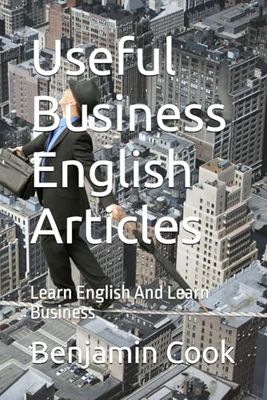 Useful Business English Articles: Learn English And Learn Business