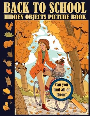 Back To School Hidden Objects Picture Book: Puzzle Challenges Coloring Pages featuring Spot the Difference Designs for Adults Fun and Relaxation
