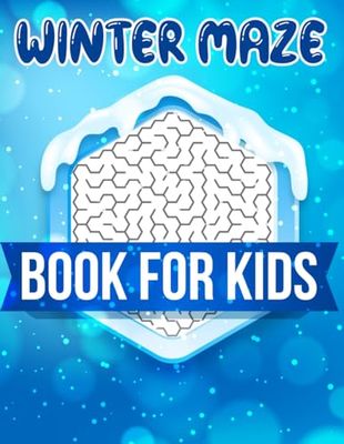 Winter Maze Book for Kids: Beautiful Challenging Winter Themed Shapes of Mazes Puzzles Activity Book, Make Great Holiday Gifts for Your Kids.