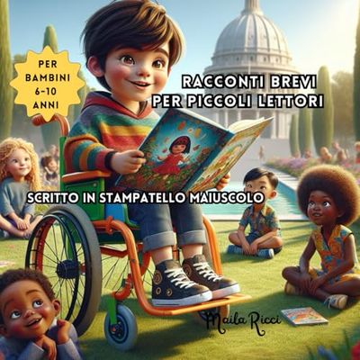 RACCONTI BREVI PER PICCOLI LETTORI: STORIE DI CORAGGIO E AMICIZIA PER CRESCERE INSIEME