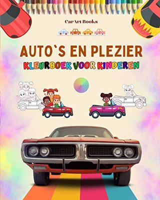 Auto's en plezier - Kleurboek voor kinderen - Vermakelijke verzameling autoscènes: Het beste boek voor kinderen om hun creativiteit te verbeteren